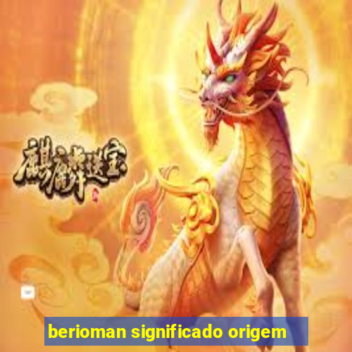 berioman significado origem